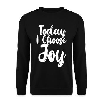 Aujourd’hui, je choisis la joie - Sweat-shirt Unisexe - noir - Devant - Alina (178cm) & Michal (187cm)