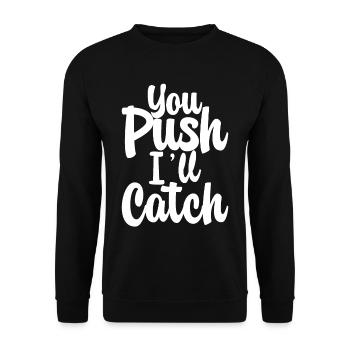 You Push I'll Catch - Unisex Sweatshirt - black - Front - Alina (178cm) & Michal (187cm)