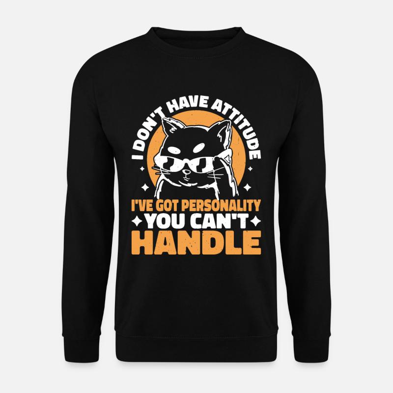 I Don't Have Attitude 7 - Unisex Sweatshirt - black
