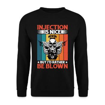 Injection Is Nice But I'd Rather Be Blown 5 - Unisex Sweatshirt - black - Front - Alina (178cm) & Michal (187cm)