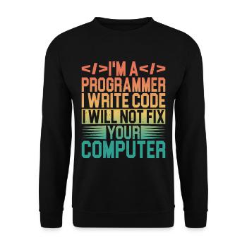 I'm A Programmer I Will Not Fix Your Computer 3 - Unisex Pullover - Schwarz - Vorne - Alina (178cm) & Michal (187cm)