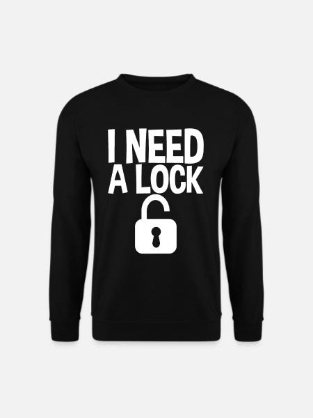 I Need A Lock - Unisex Sweatshirt - black