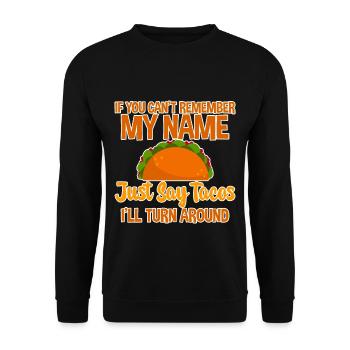 Dites juste des tacos, je vais me retourner - Sweat-shirt Unisexe - noir - Devant - Alina (178cm) & Michal (187cm)