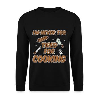 Je ne suis jamais trop fatigué pour cuisiner 4 - Sweat-shirt Unisexe - noir - Devant - Alina (178cm) & Michal (187cm)