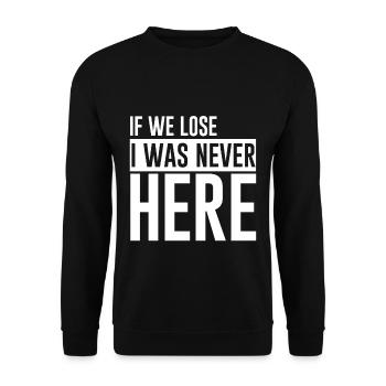 If We Lose I Was Never Here 4 - Unisex Pullover - Schwarz - Vorne - Alina (178cm) & Michal (187cm)