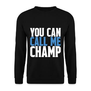 You Can Call Me Champ - Unisex Sweatshirt - black - Front - Alina (178cm) & Michal (187cm)
