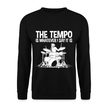 The Tempo Is Whatever I Say It Is 4 - Unisex Pullover - Schwarz - Vorne - Alina (178cm) & Michal (187cm)