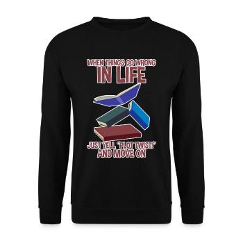 When Things Go Wrong In Life Just Yell Plot Twist2 - Unisex Pullover - Schwarz - Vorne - Alina (178cm) & Michal (187cm)