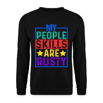 My People Skills Are Rusty 12 - Unisex Sweatshirt - black - Front - Alina (178cm) & Michal (187cm)
