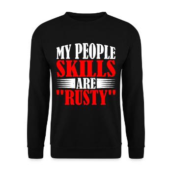 My People Skills Are 'Rusty' 13 - Unisex Sweatshirt - black - Front - Alina (178cm) & Michal (187cm)