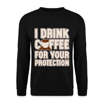 I Drink Coffee For Your Protection 2 - Unisex Sweatshirt - black - Front - Alina (178cm) & Michal (187cm)