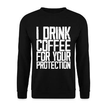 I Drink Coffee For Your Protection 3 - Unisex Sweatshirt - black - Front - Alina (178cm) & Michal (187cm)