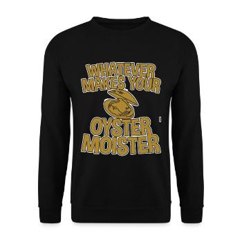 Whatever Makes Your Oyster Moister 2 - Unisex Pullover - Schwarz - Vorne - Alina (178cm) & Michal (187cm)