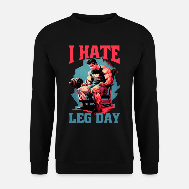 I Hate Leg Day 18 - Unisex Pullover - Schwarz