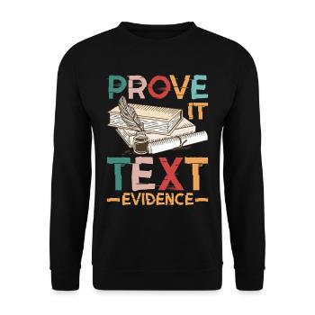 Prove It, Text Evidence 38 - Unisex Sweatshirt - black - Front - Alina (178cm) & Michal (187cm)
