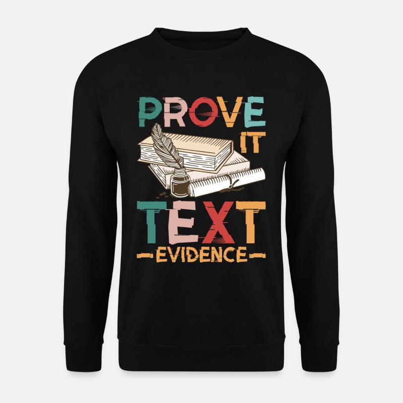 Prove It, Text Evidence 38 - Unisex Sweatshirt - black