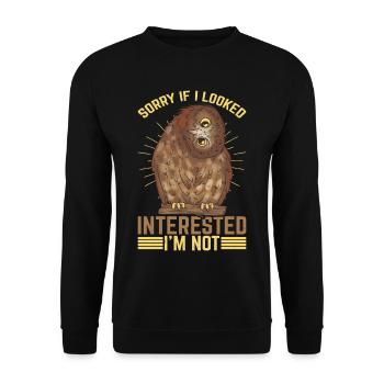 Sorry If I Looked Interested, I'm Not 24 - Unisex Sweatshirt - black - Front - Alina (178cm) & Michal (187cm)