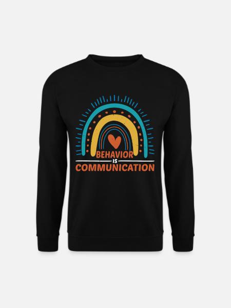 Behavior Is Communication 19 - Unisex Sweatshirt - black