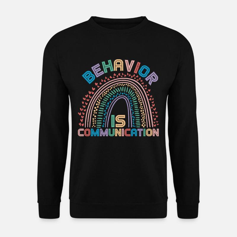 Behavior Is Communication 21 - Unisex Sweatshirt - black