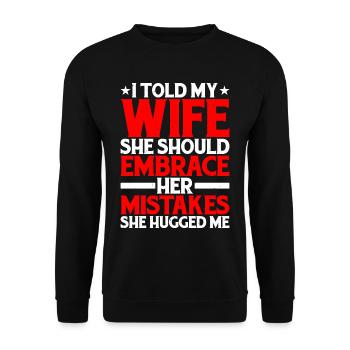 I Told My Wife She Should Embrace Her Mistakes 12 - Unisex Pullover - Schwarz - Vorne - Alina (178cm) & Michal (187cm)