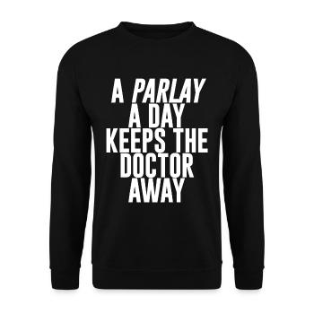 A Parlay A Day Keeps The Doctor Away - Unisex Pullover - Schwarz - Vorne - Alina (178cm) & Michal (187cm)