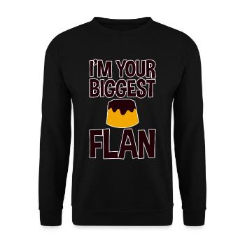I'm Your Biggest Flan 4 - Unisex Sweatshirt - black - Front - Alina (178cm) & Michal (187cm)