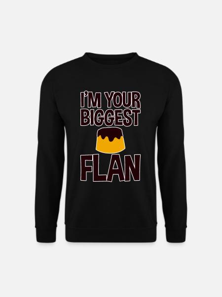 I'm Your Biggest Flan 4 - Unisex Sweatshirt - black