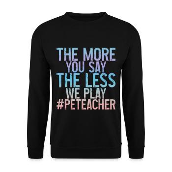 The More You Say The Less We Play 3 - Unisex Pullover - Schwarz - Vorne - Alina (178cm) & Michal (187cm)
