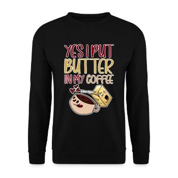 Yes, I Put Butter In My Coffee 2 - Unisex Pullover - Schwarz - Vorne - Alina (178cm) & Michal (187cm)
