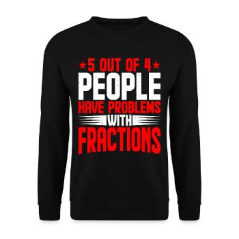 5 personnes sur 4 ont des problèmes avec les fractions 2 - Sweat-shirt Unisexe - noir - Devant - Alina (178cm) & Michal (187cm)