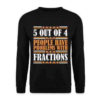 5 Out Of 4 People Have Problems With Fractions 3 - Unisex Pullover - Schwarz - Vorne - Alina (178cm) & Michal (187cm)