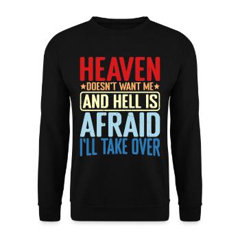 Heaven Doesn't Want Me And Hell Is Afraid 2 - Unisex Sweatshirt - black - Front - Alina (178cm) & Michal (187cm)