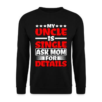 Mon oncle est célibataire Demandez à maman pour plus de détails - Sweat-shirt Unisexe - noir - Devant - Alina (178cm) & Michal (187cm)
