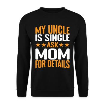 Mon oncle est célibataire Demandez à maman pour plus de détails 3 - Sweat-shirt Unisexe - noir - Devant - Alina (178cm) & Michal (187cm)