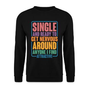 Single And Ready To Get Nervous Around Anyone 2 - Unisex Pullover - Schwarz - Vorne - Alina (178cm) & Michal (187cm)