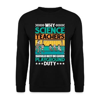 Teachers Should Not Be Given Playground Duty 14 - Unisex Pullover - Schwarz - Vorne - Alina (178cm) & Michal (187cm)