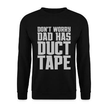 Don't Worry Dad Has Duct Tape - Unisex Sweatshirt - black - Front - Alina (178cm) & Michal (187cm)