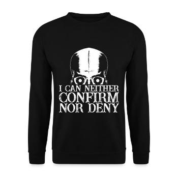I Can Neither Confirm Nor Deny 2 - Unisex Pullover - Schwarz - Vorne - Alina (178cm) & Michal (187cm)