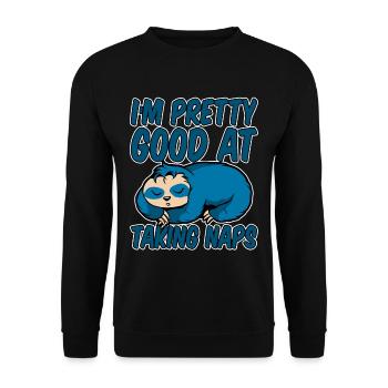 I'm Pretty Good At Taking Naps 4 - Unisex Sweatshirt - black - Front - Alina (178cm) & Michal (187cm)