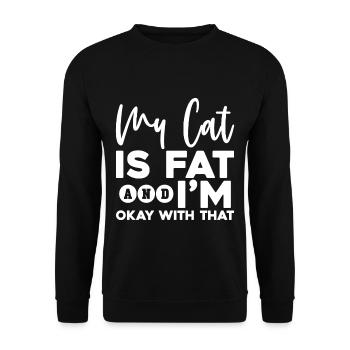 My Cat Is Fat And I'm Okay With That 3 - Unisex Sweatshirt - black - Front - Alina (178cm) & Michal (187cm)