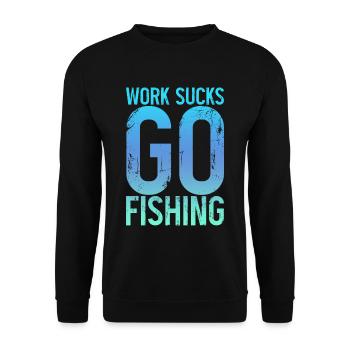Work Sucks, Go Fishing 3 - Unisex Sweatshirt - black - Front - Alina (178cm) & Michal (187cm)