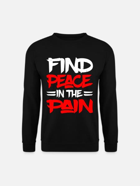 Find Peace In The Pain 16 - Unisex Pullover - Schwarz