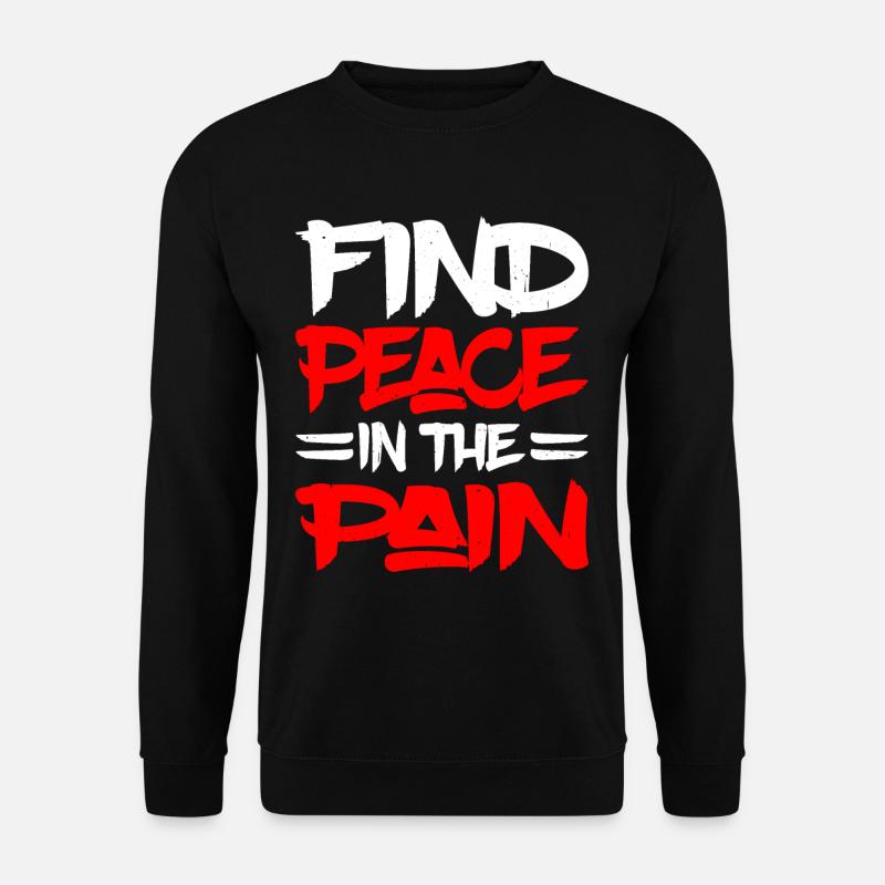 Find Peace In The Pain 16 - Unisex Pullover - Schwarz