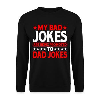 My Bad Jokes Are Being Promoted To Dad Jokes 2 - Unisex Sweatshirt - black - Front - Alina (178cm) & Michal (187cm)