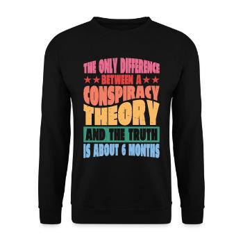 The Only Difference Between A Conspiracy Theory 14 - Unisex Pullover - Schwarz - Vorne - Alina (178cm) & Michal (187cm)