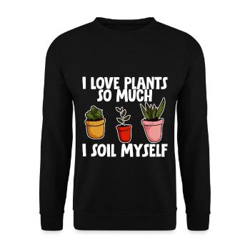 I Love Plants So Much I Soil Myself - Unisex Sweatshirt - black - Front - Alina (178cm) & Michal (187cm)