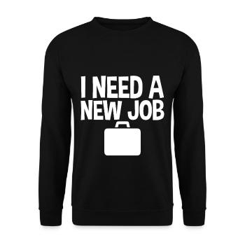 J’ai besoin d’un nouvel emploi 4 - Sweat-shirt Unisexe - noir - Devant - Alina (178cm) & Michal (187cm)