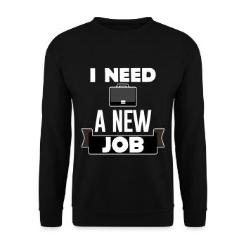 J’ai besoin d’un nouvel emploi 2 - Sweat-shirt Unisexe - noir - Devant - Alina (178cm) & Michal (187cm)