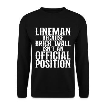 Lineman Because Brick Wall Isn't A Position - Unisex Sweatshirt - black - Front - Alina (178cm) & Michal (187cm)