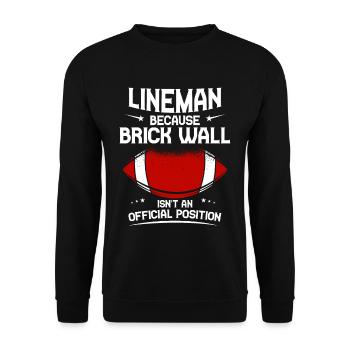 Lineman Because Brick Wall Isn't A Position 4 - Unisex Sweatshirt - black - Front - Alina (178cm) & Michal (187cm)